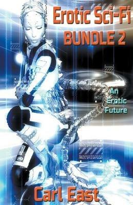 Erotic Sci-Fi Bundle 2 - Carl East - cover