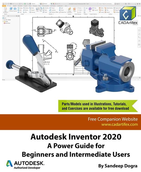 Autodesk Inventor 2020: A Power Guide for Beginners and Intermediate Users