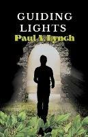 Guiding Lights - Paul A Lynch - cover