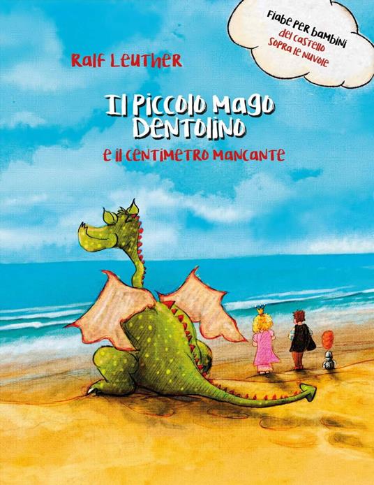 Il piccolo mago Dentolino e il centimetro mancante - Ralf Leuther - ebook