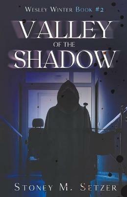 Valley of the Shadow - Stoney M Setzer - cover
