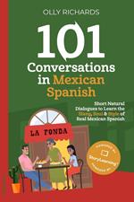 101 Conversations in Mexican Spanish