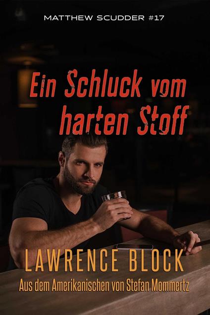 Ein Schluck vom harten Stoff