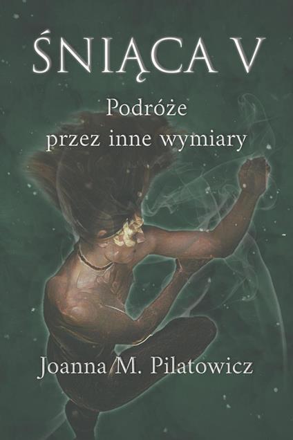 Sniaca V - Joanna M. Pilatowicz - ebook