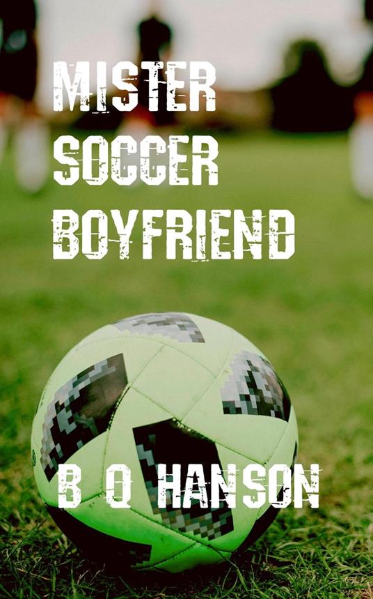 Mister Soccer Boyfriend