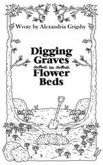 Digging Graves in Flower Beds
