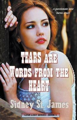 Tears Are Words from the Heart - Sidney St James - cover