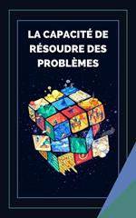 La Capacité de Résoudre Des Problèmes