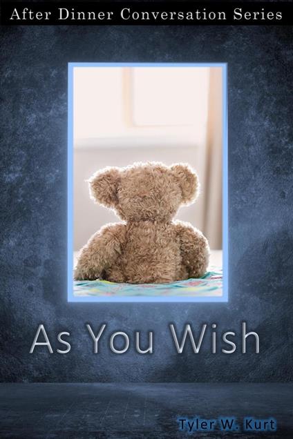 As You Wish - Tyler W. Kurt - ebook