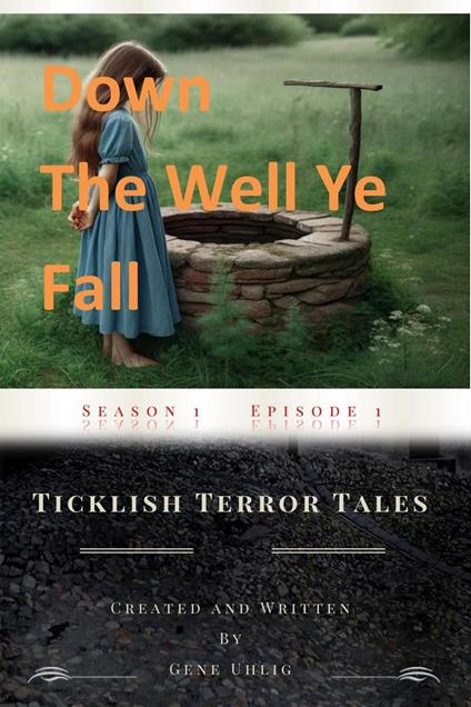 Down the Well Ye Fall - Gene Uhlig - ebook