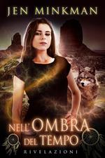 Nell'Ombra del Tempo - Rivelazioni