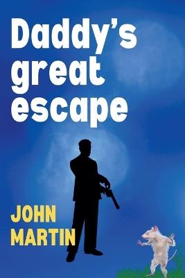 Daddy's Great Escape - John Martin - cover