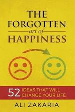 The Forgotten Art of Happiness