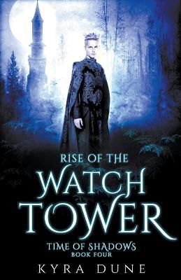 Rise Of The Watchtower - Kyra Dune - cover