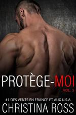 Protége-Moi, Vol. 3