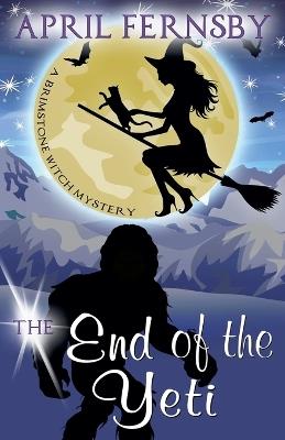 The End Of The Yeti - April Fernsby - cover