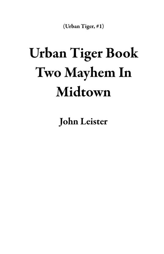 Urban Tiger Book Two Mayhem In Midtown