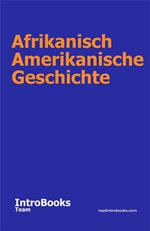 Afrikanisch Amerikanische Geschichte