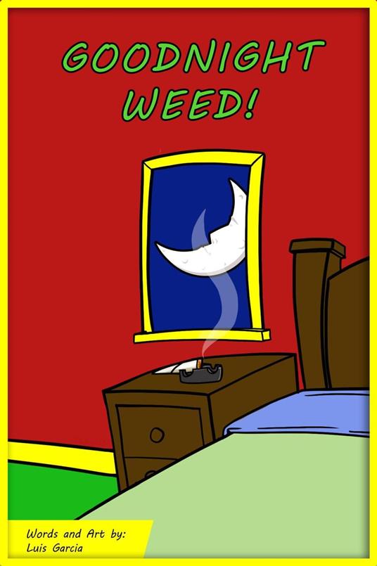 Goodnight Weed