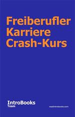 Freiberufler Karriere Crash-Kurs