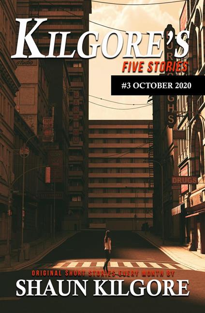 Kilgore's Five Stories #3: October 2020