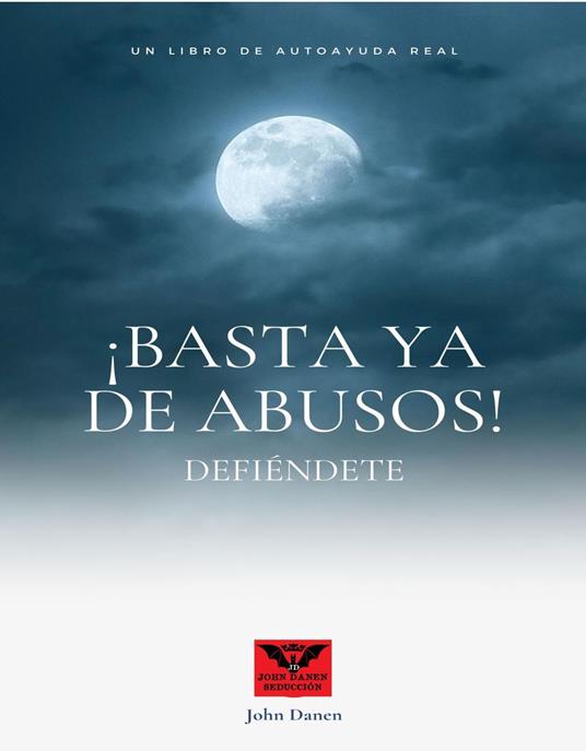 ¡Basta ya de abusos! ¡Defiéndete!