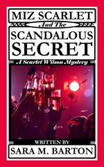Miz Scarlet and the Scandalous Secret