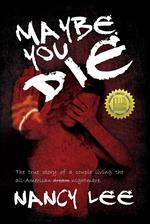 Maybe You Die: The True Story of a Couple Living the All-American Nightmare