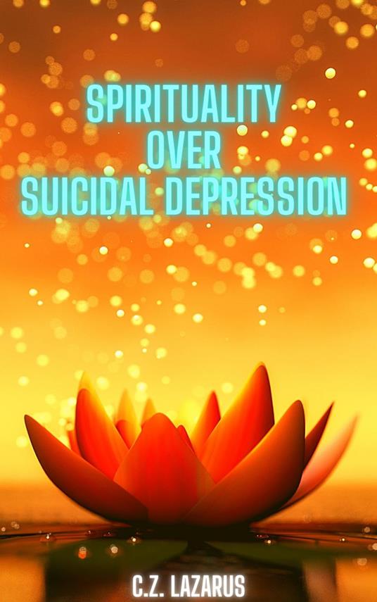 Spirituality Over Suicidal Depression