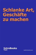 Schlanke Art, Geschäfte zu machen