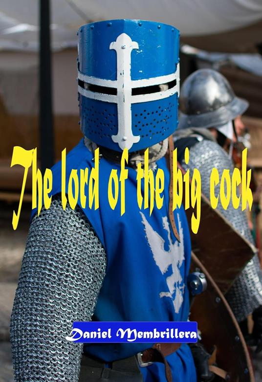 The Lord of the Big Cock