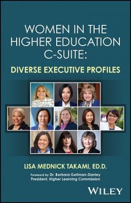 Women in the Higher Education C-Suite: Diverse Executive Profiles - Lisa Mednick Takami - cover