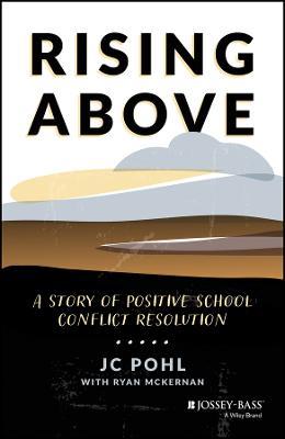 Rising Above: A Story of Positive School Conflict Resolution - J. C. Pohl,Ryan McKernan - cover