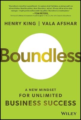 Boundless: A New Mindset for Unlimited Business Success - Henry King,Vala Afshar - cover