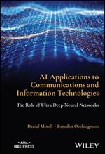 AI Applications to Communications and Information Technologies: The Role of Ultra Deep Neural Networks