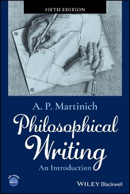 Philosophical Writing: An Introduction - A. P. Martinich - cover