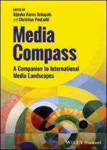 Media Compass: A Companion to International Media Landscapes