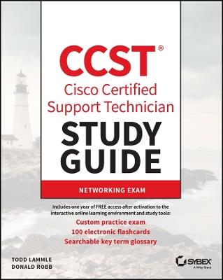 CCST Cisco Certified Support Technician Study Guide: Networking Exam - Todd Lammle,Donald Robb - cover