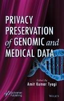 Privacy Preservation of Genomic and Medical Data