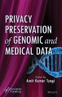Privacy Preservation of Genomic and Medical Data - cover