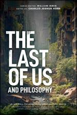 The Last of Us and Philosophy: Look for the Light