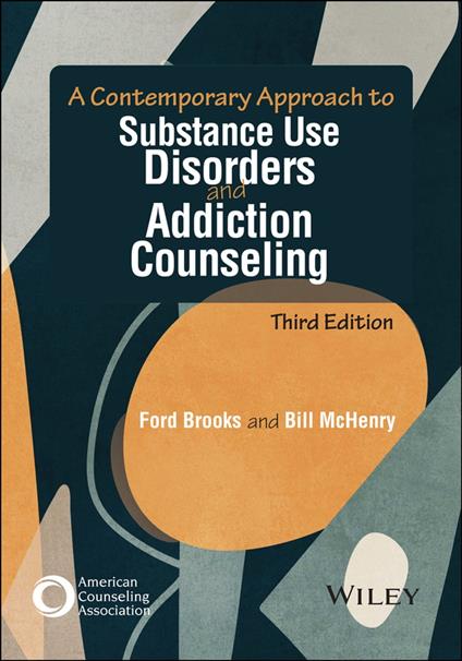 A Contemporary Approach to Substance Use Disorders and Addiction Counseling