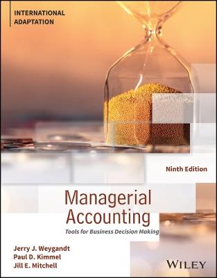 Managerial Accounting: Tools for Business Decision Making, International Adaptation - Jerry J. Weygandt,Paul D. Kimmel,Jill E. Mitchell - cover