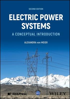 Electric Power Systems: A Conceptual Introduction - Alexandra von Meier - cover