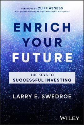 Enrich Your Future: The Keys to Successful Investing - Larry E. Swedroe - cover