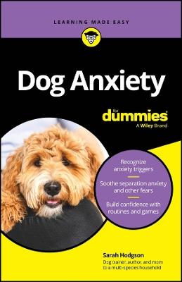 Dog Anxiety For Dummies - Sarah Hodgson - cover