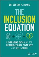 The Inclusion Equation: Leveraging Data & AI For Organizational Diversity and Well-being