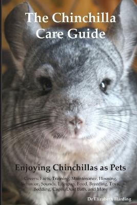 The Chinchilla Care Guide - Elizabeth Harding - cover