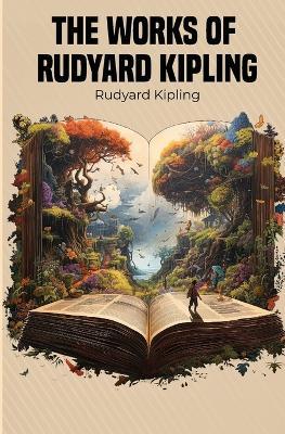 The Works of Rudyard Kipling - Rudyard Kipling - cover