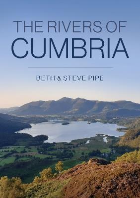 The Rivers of Cumbria - Beth & Steve Pipe - cover